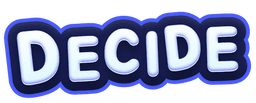 Decide